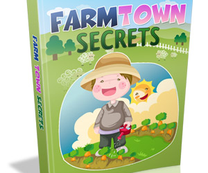 Farm Town Secrets Guide Review Facebook Farm Town Game Cheats Guide