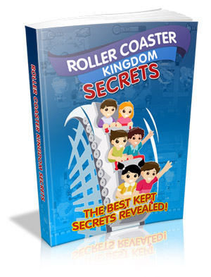 Roller Coaster Kingdom Secrets - The best guide for the Roller Coaster Kingdom Game