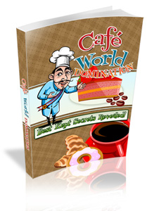 cafe world domination guide for all cheats at all levels